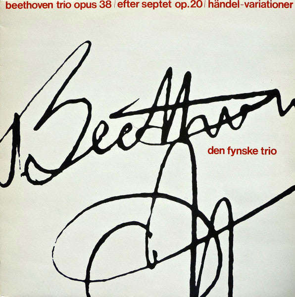 Den Fynske Trio : Beethoven Trio Opus 38 / Efter Septet Op. 20 / Händel-variationer (LP, Album)
