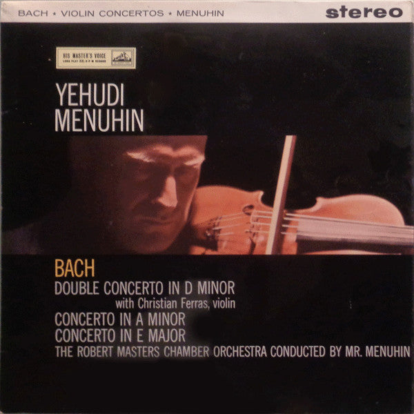 Johann Sebastian Bach - Yehudi Menuhin, Christian Ferras, Robert Masters Chamber Orchestra : Violin Concertos (LP, RP)