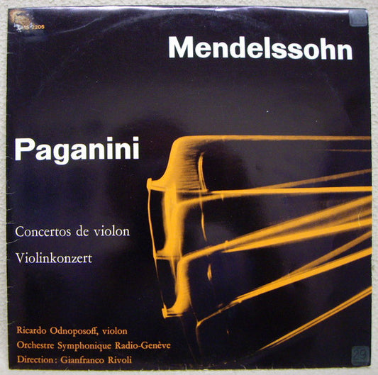 Felix Mendelssohn-Bartholdy / Niccolò Paganini - Ricardo Odnoposoff, Symphonie Orchester Radio Genf Direction: Gianfranco Rivoli : Concertos de Violon = Violinkonzert (LP, Mono)