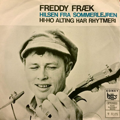 Freddy Fræk : Hilsen Fra Sommerlejren / Hi-Ho Alting Har Rhytmeri (7", Single)