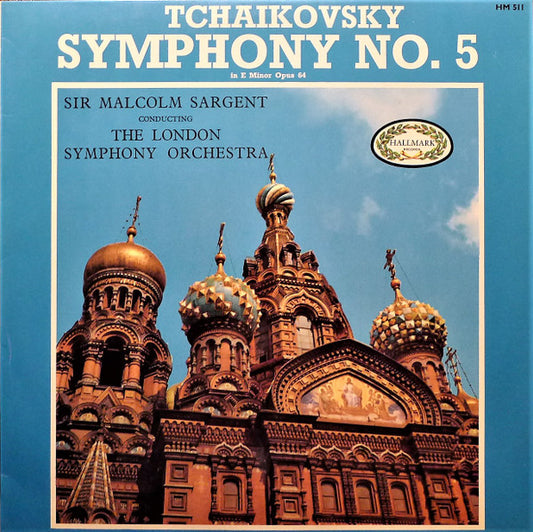 Pyotr Ilyich Tchaikovsky - Sir Malcolm Sargent, London Symphony Orchestra : Symphony No. 5 (In E Minor Opus 64) (LP, Mono, RE)