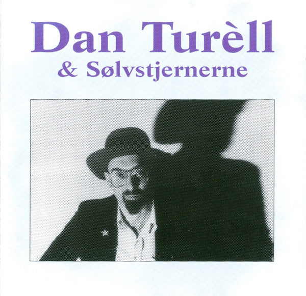 Dan Turèll (2) & Sølvstjernerne : Dan Turèll & Sølvstjernerne (CD, Album, RE)