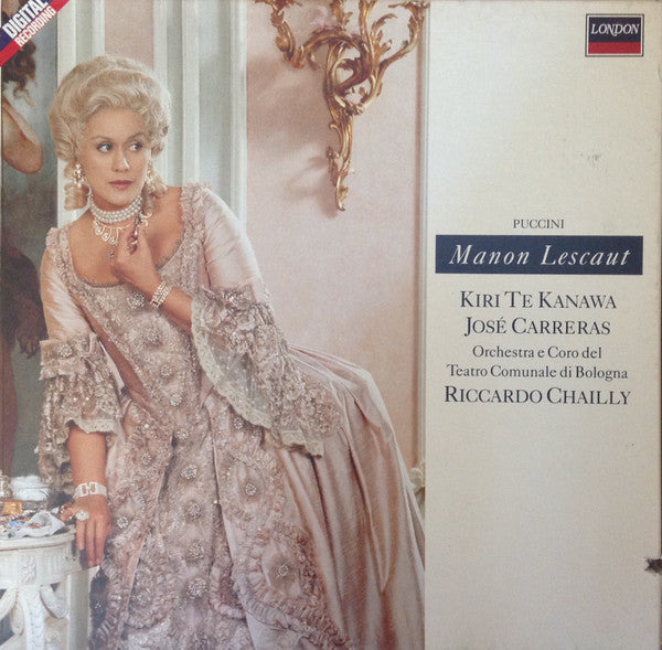 Giacomo Puccini  -  Kiri Te Kanawa, José Carreras  -  Orchestra Del Teatro Comunale Di Bologna E Coro del Teatro Comunale di Bologna, Riccardo Chailly : Manon Lescaut (2xLP + Box)