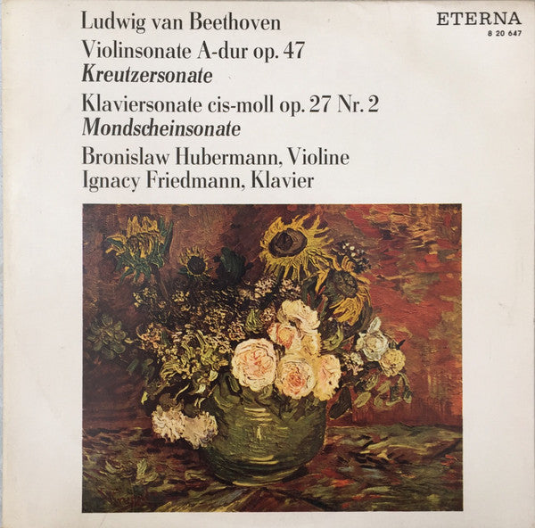 Ludwig van Beethoven - Bronislaw Huberman, Ignaz Friedman : Violinsonate A-dur Op. 47 (Kreutzersonate) / Klaviersonate Cis-moll Op. 27 Nr. 2 (Mondscheinsonate) (LP, Comp, Mono)