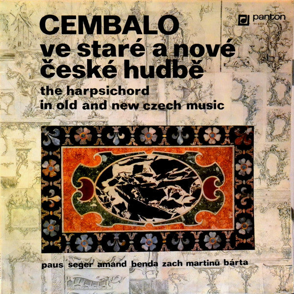Jakub Valerian Paus, Josef Seger, Amandus Ivanschiz, Georg Anton Benda, Jan Zach, Bohuslav Martinů, Lubor Bárta : Cembalo Ve Staré A Nové České Hudbě = The Harpsichord In Old And New Czech Music (2xLP, RP, Gat)
