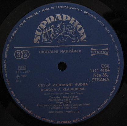 Josef Seger / Jan Křtitel Kuchař / Jan Zach - Jan Hora : Organ Works (LP)