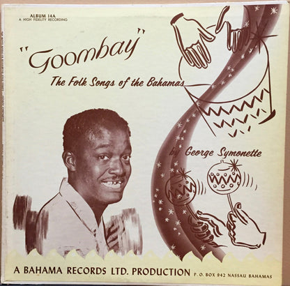 George Symonette : Goombay - The Folk Songs Of The Bahamas (LP, Album, Mono)