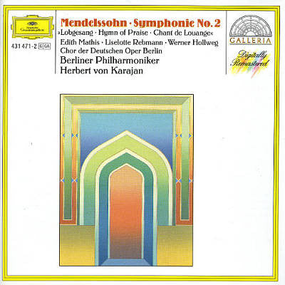 Felix Mendelssohn-Bartholdy - Edith Mathis, Liselotte Rebmann, Werner Hollweg, Chor der Deutschen Oper Berlin, Berliner Philharmoniker, Herbert von Karajan : Symphony No. 2 In B Flat Major »Lobgesang = Hymn Of Prais" = Chant Du Louange« (CD, Album, RE, RM)