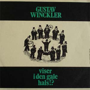 Gustav Winckler : Viser I Den Gale Hals!? (LP)