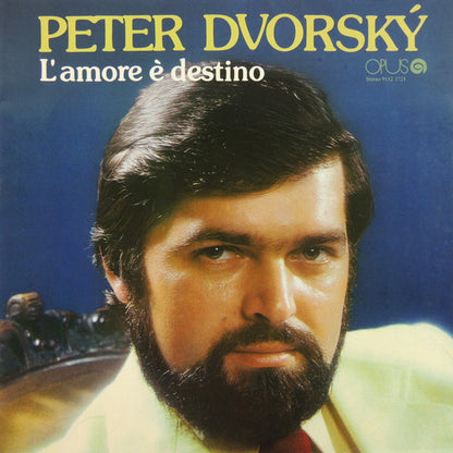 Peter Dvorský, Slovak Radio Symphony Orchestra, Slovak Opera Chorus : L'amore È Destino (LP, Blu)