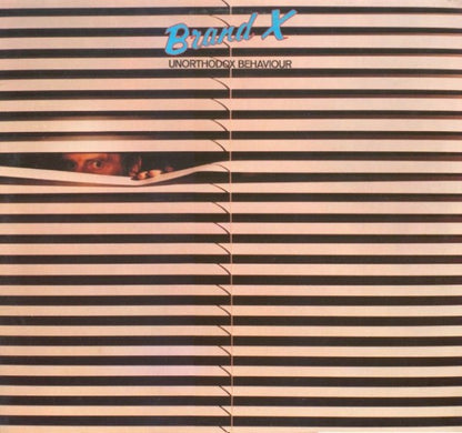 Brand X (3) : Unorthodox Behaviour (LP, Album, RE, RP, HUB)