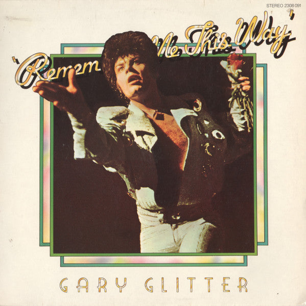 Gary Glitter : Remember Me This Way (LP, Album)