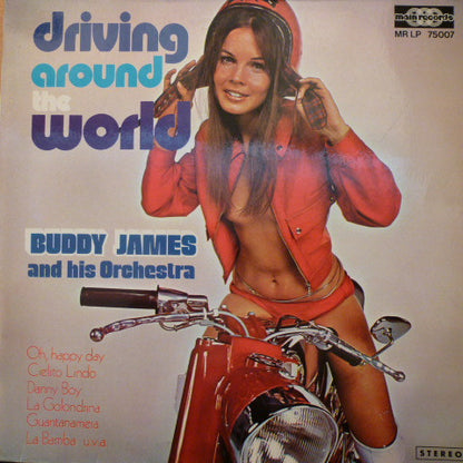 Buddy James And His Orchestra : Driving Around The World (LP, Album)