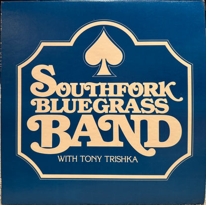 Southfork Bluegrass Band With Tony Trischka : Ace Of Spades (LP, Album)