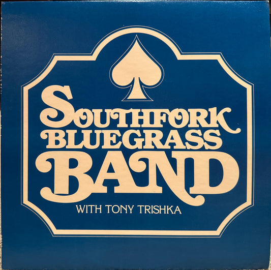 Southfork Bluegrass Band With Tony Trischka : Ace Of Spades (LP, Album)
