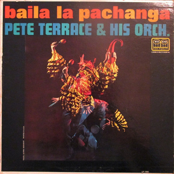 Pete Terrace And His Orchestra : Baila La Pachanga (LP, Album, Mono)