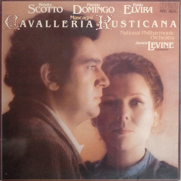 Pietro Mascagni - Renata Scotto, Placido Domingo, Pablo Elvira, National Philharmonic Orchestra, James Levine (2) : Cavalleria Rusticana (LP)
