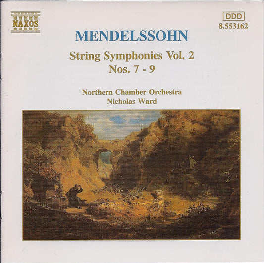 Felix Mendelssohn-Bartholdy - Northern Chamber Orchestra, Nicholas Ward : String Symphonies Vol. 2 Nos. 7 - 9 (CD, Album)