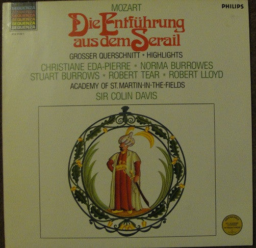 Wolfgang Amadeus Mozart, Christiane Eda-Pierre, Stuart Burrows, Norma Burrowes, Robert Tear, Robert Lloyd (4), John Alldis Choir, The Academy Of St. Martin-in-the-Fields, Sir Colin Davis : Die Entführung Aus Dem Serail (Highlights) (LP, Album, RE)