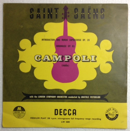 Camille Saint-Saëns, Alfredo Campoli With The London Symphony Orchestra Conducted By Anatole Fistoulari : Introduction And Rondo Capriccioso Op. 28 / Havanaise Op. 83 (10", Mono)