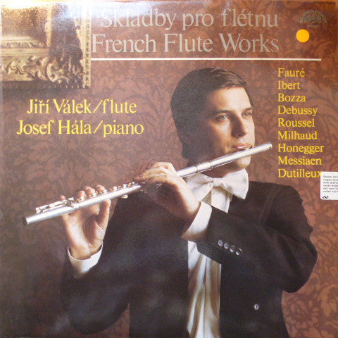 Jiří Válek, Josef Hála : Skladby Pro Flétnu = French Flute Works (LP, RE)