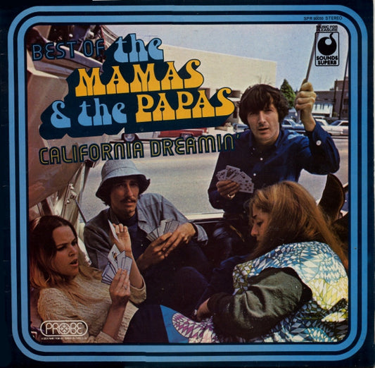 The Mamas & The Papas : Best Of The Mamas & The Papas - California Dreamin' (LP, Comp)