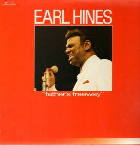 Earl Hines : Father's Freeway (LP)