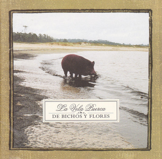 La Vela Puerca : De Bichos Y Flores (CD, Album)