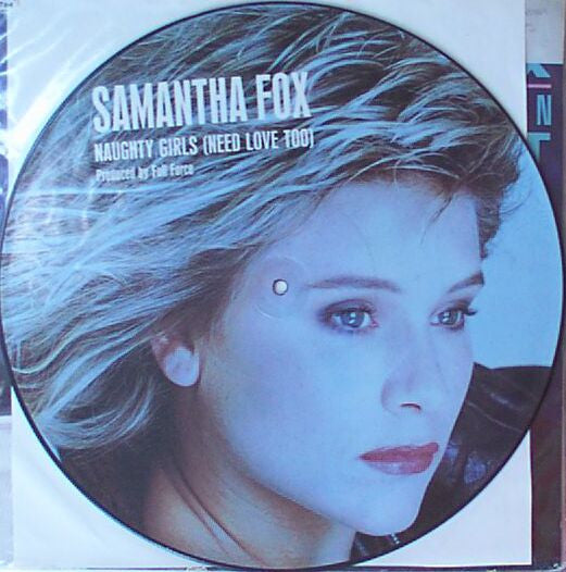 Samantha Fox : Naughty Girls (Need Love Too) (12", Single, Pic)