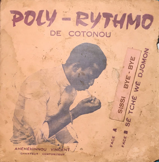 Vincent Ahehehinnou Et L' T.P. Orchestre Poly-Rythmo : Setche We Djo Mon / Sissi Bye-Bye (7", Mono)