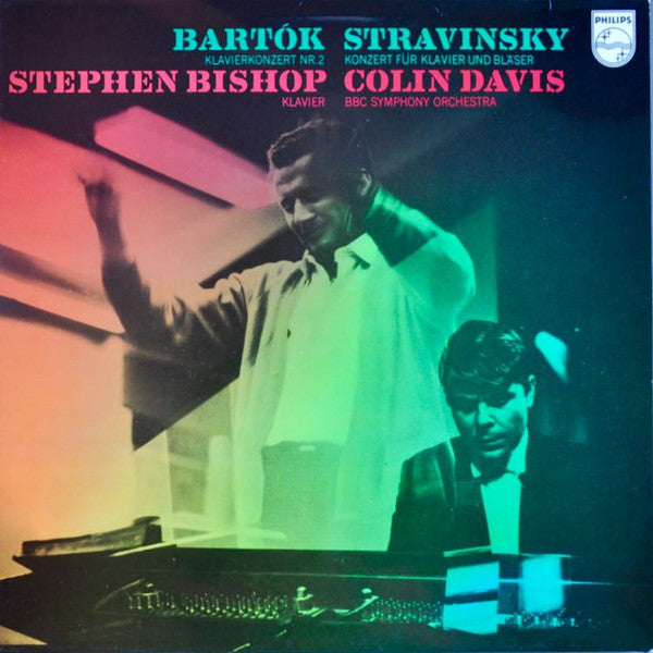 Béla Bartók - Igor Stravinsky / Stephen Bishop (3) Piano, Sir Colin Davis, BBC Symphony Orchestra : Piano Concerto No. 2 - Concerto For Piano And Wind (LP)