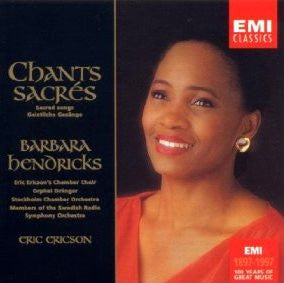 Barbara Hendricks, Eric Ericsons Kammarkör, Snyko, Sveriges Radios Symfoniorkester : Chants Sacrés = Sacred Songs = Geistliche Gesänge (CD, Album)