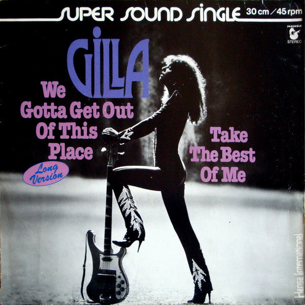 Gilla : We Gotta Get Out Of This Place (12", Single, Ltd, Sup)