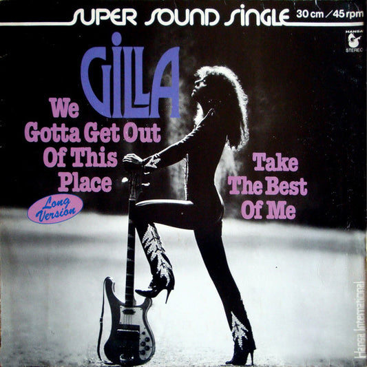 Gilla : We Gotta Get Out Of This Place (12", Single, Ltd, Sup)