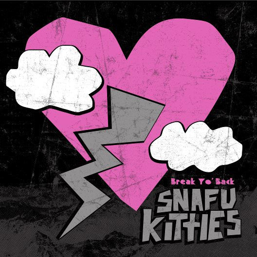 Snafu Kitties : Break Yo' Back (10")