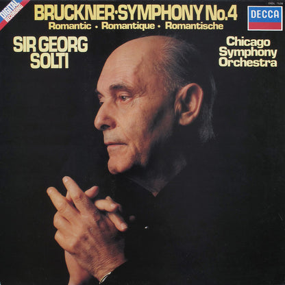 Anton Bruckner, Georg Solti, Chicago Symphony Orchestra : Symphony No. 4 Romantic = Romantique = Romantische (LP)