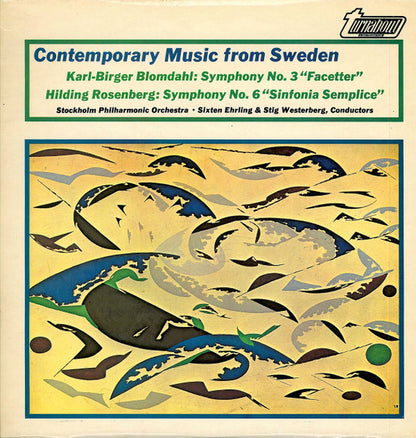 Karl-Birger Blomdahl / Hilding Rosenberg : Symphony No. 3 "Facetter" / Symphony No. 6 "Sinfonia Semplice" (LP)