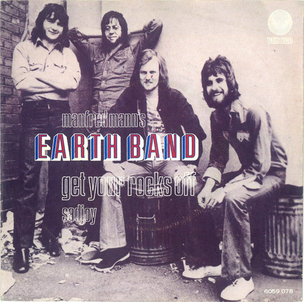 Manfred Mann's Earth Band : Get Your Rocks Off (7", Single)