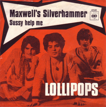 Lollipops : Maxwell's Silverhammer (7", Single)