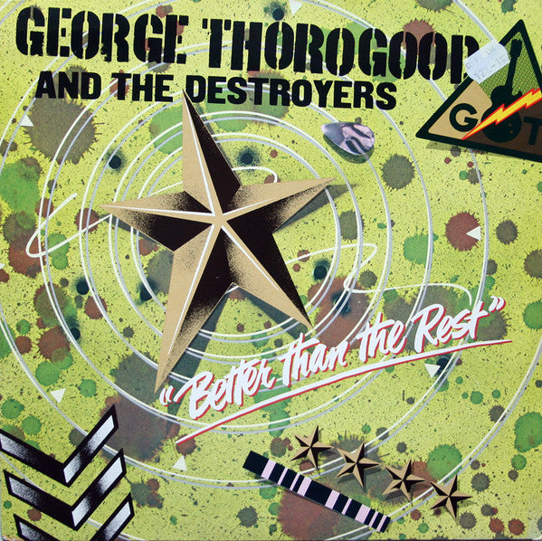George Thorogood & The Destroyers : Better Than The Rest (LP, Album, RE)