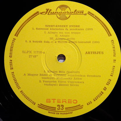 Endre Szervánszky – Béla Kovács, The Mixed Chorus Of The City Of Veszprém, István Zámbó (2), Magyar Rádió És Televízió Szimfónikus Zenekara, Ádám Medveczky : Serenade For Clarinet / Song Of Dogs / Concerto For Clarinet / Variations For Orchestra (LP, Album)