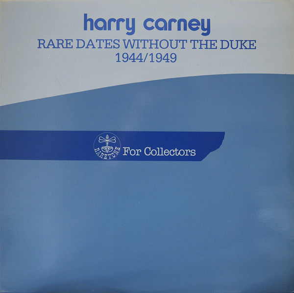 Harry Carney : Rare Dates Without The Duke 1944/1949 (LP, Comp, Mono)