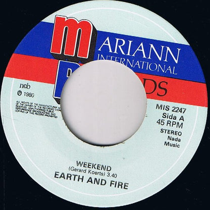 Earth And Fire : Weekend (7", Single, Lar)