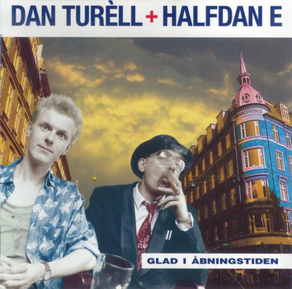 Dan Turèll (2) + Halfdan E : Glad I Åbningstiden (CD, Album)