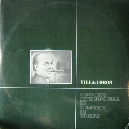 Heitor Villa-Lobos : Concurso Internacional De Quarteto De Cordas (LP, Album)