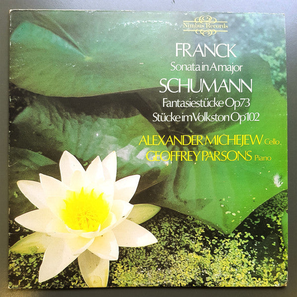 César Franck, Robert Schumann, Alexander Michejew, Geoffrey Parsons (2) : Sonata In A Major / Fantasiestücke Op. 73 / Stücke Im Volkston Op. 102 (LP)