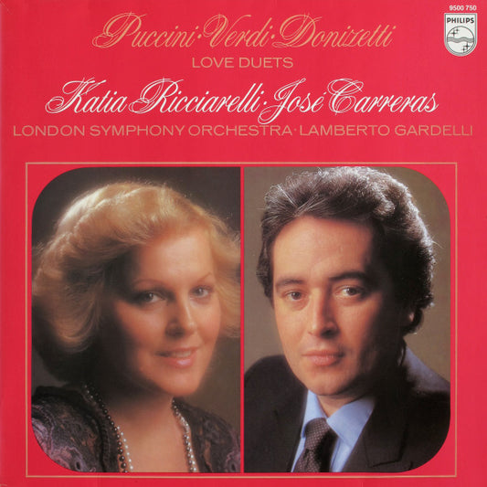 Giacomo Puccini ∙ Giuseppe Verdi ∙ Gaetano Donizetti, Katia Ricciarelli ∙ José Carreras, London Symphony Orchestra ∙ Lamberto Gardelli : Love Duets (LP)