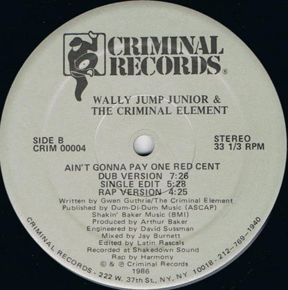 Wally Jump Jr & The Criminal Element : Ain't Gonna Pay One Red Cent (12")