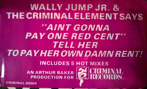 Wally Jump Jr & The Criminal Element : Ain't Gonna Pay One Red Cent (12")