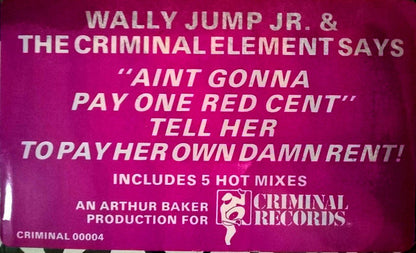 Wally Jump Jr & The Criminal Element : Ain't Gonna Pay One Red Cent (12")